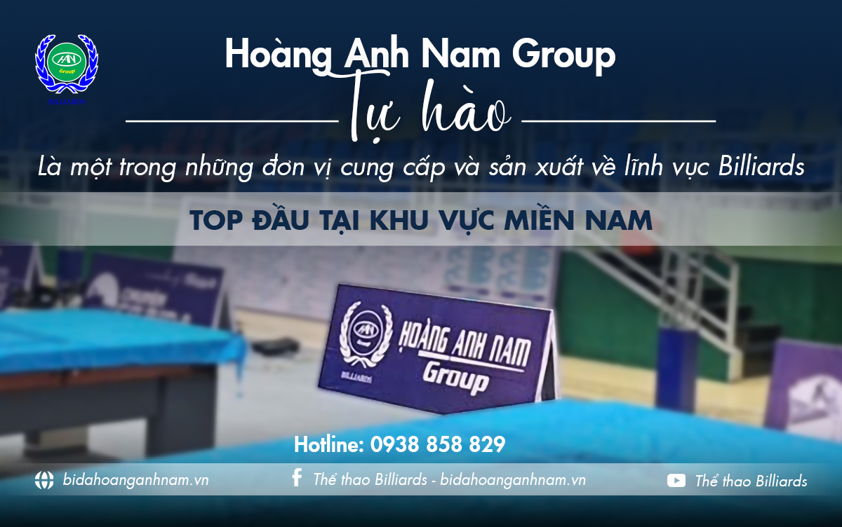 Hoàng Anh Nam tự hào là đơn vị cung cấp và sản xuất về lĩnh vực Billiards top đầu khu vực miền Nam