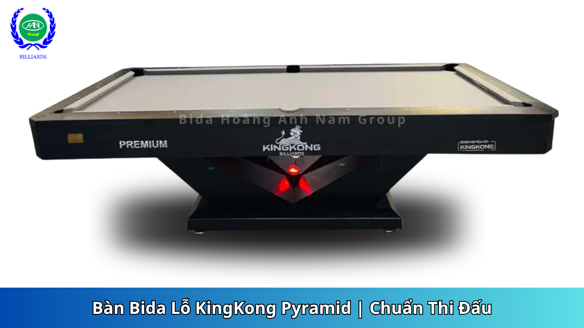 Bàn Bida Lỗ KingKong Pyramid | Chuẩn Thi Đấu | Bida Hoàng Anh Nam Group