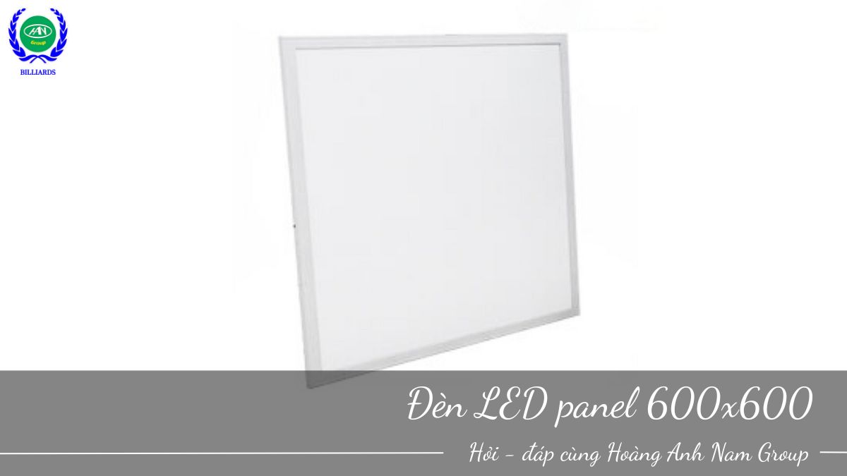 Đèn LED Panel 600 x 600