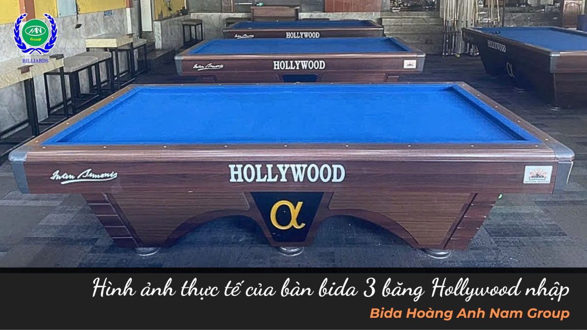 Hình ảnh thực tế của bàn bida 3 băng Hollywood nhập | Bida Hoàng Anh Nam Group