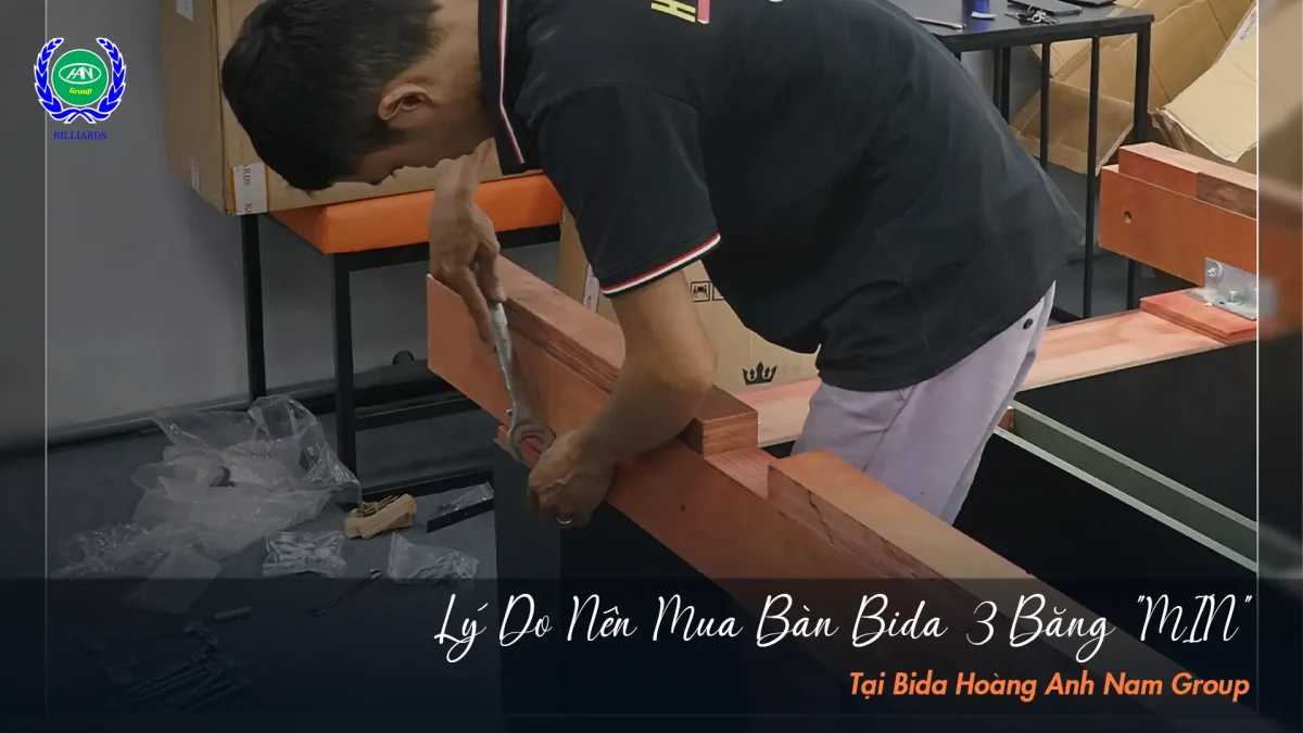 Vì sao bàn bida MIN chất lượng tại Bida Hoàng Anh Nam Group là lựa chọn đáng đầu tư?