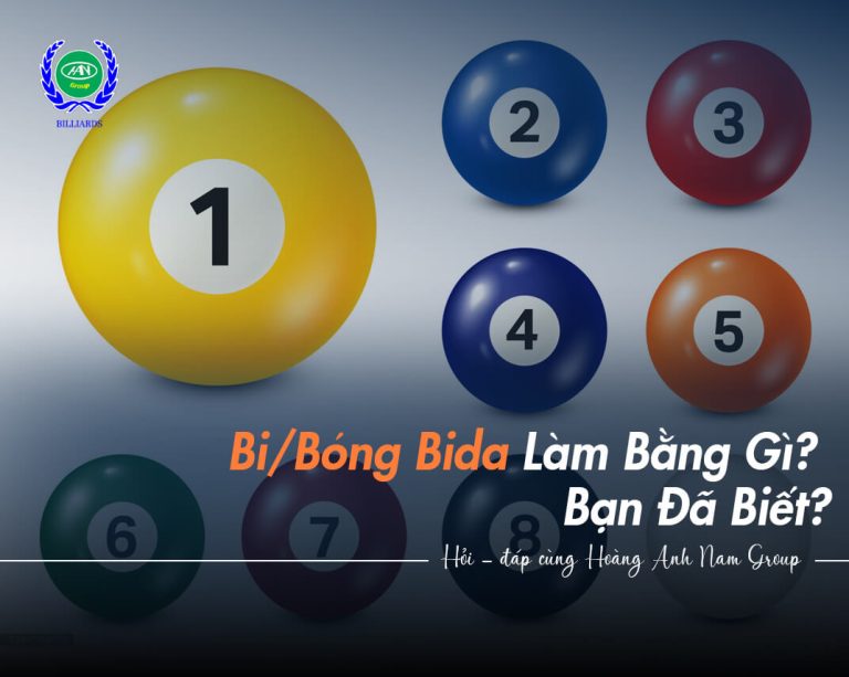 Bi/Bóng Bida Làm Bằng Gì? Bạn Đã Biết?