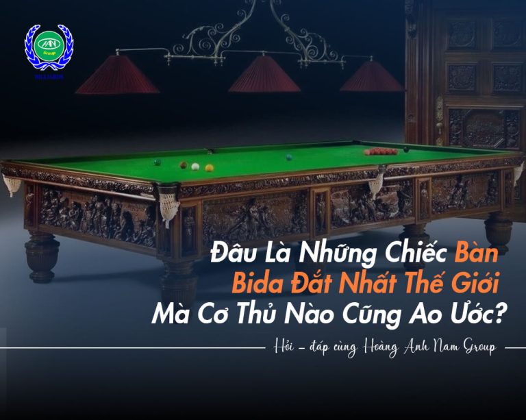 Đâu Là Những Chiếc Bàn Bida Đắt Nhất Thế Giới Mà Cơ Thủ Nào Cũng Ao Ước?