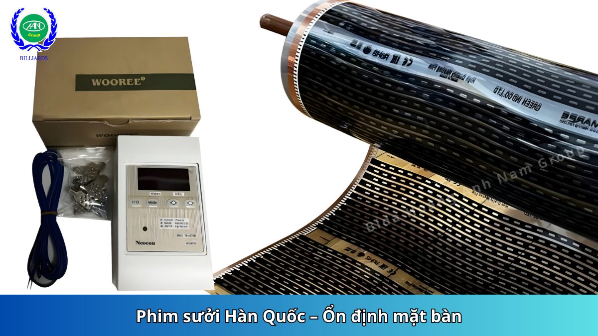 Phim sưởi Hàn Quốc, ổn định mặt bàn | Bida Hoàng Anh Nam Group