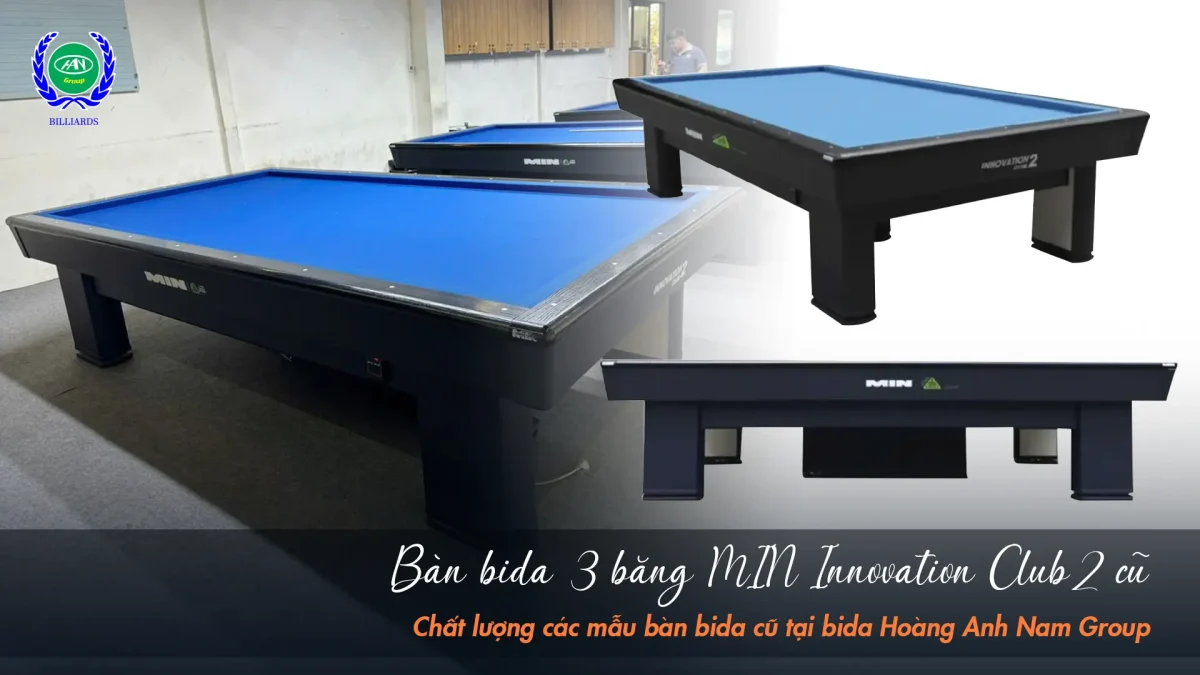 Bàn bida 3 băng MIN Innovation Club2 cũ tại Hoàng Anh Nam Group