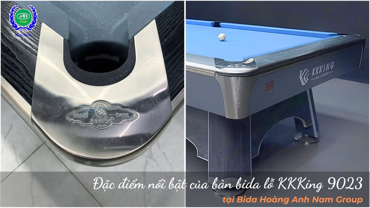 Đặc điểm nổi bật của bàn bida lỗ KKKing 9023 | Bida Hoàng Anh Nam Group