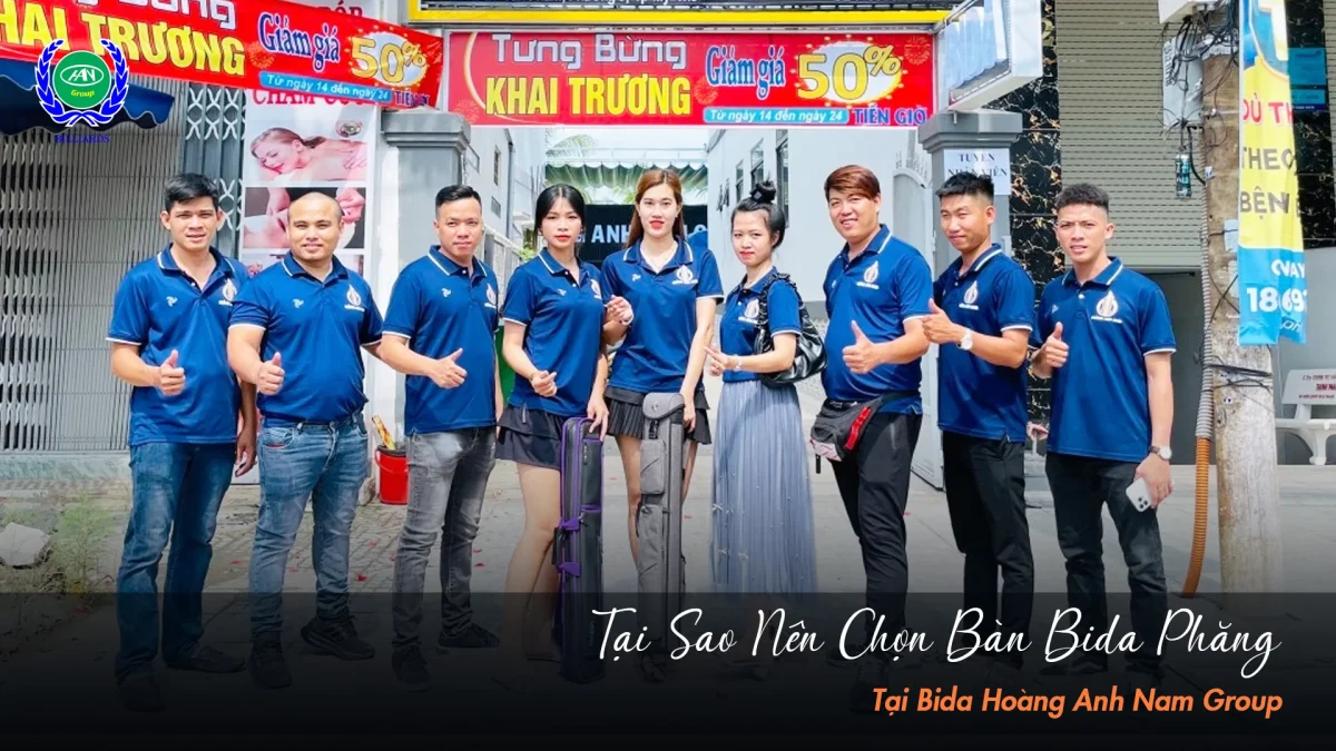 Vì sao khách hàng tin chọn bàn bida phăng tại Hoàng Anh Nam Group?