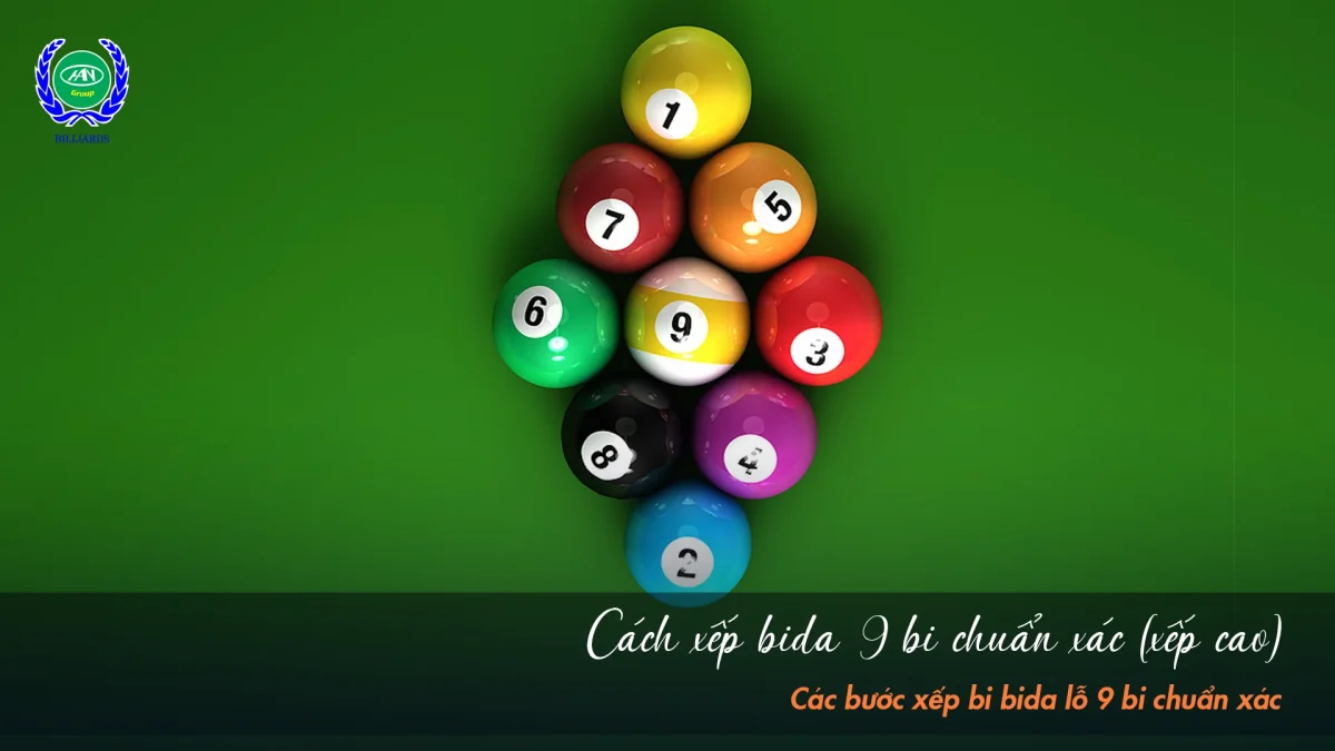 Cách xếp bi bida lỗ 9 bi (xếp cao) | Bida Hoàng Anh Nam Group