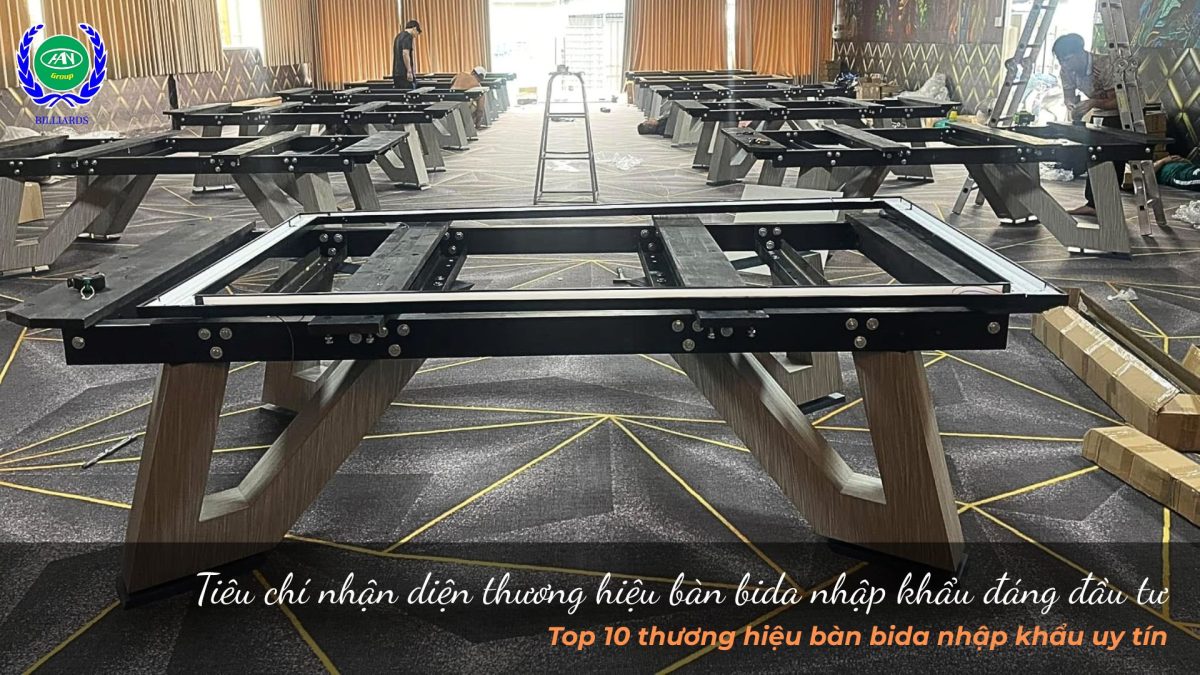 Tiêu chí nhận diện thương hiệu bàn bida nhập khẩu đáng đầu tư