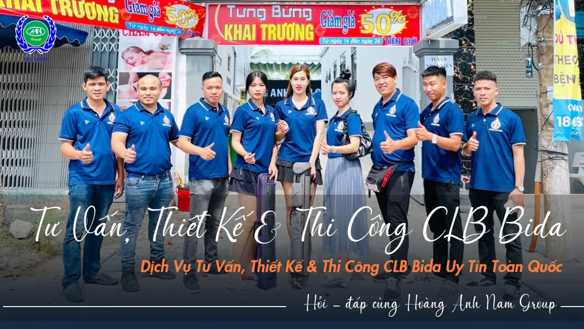 Giải pháp trọn gói thiết kế và thi công CLB bida chuyên nghiệp | Bida Hoàng Anh Nam Group
