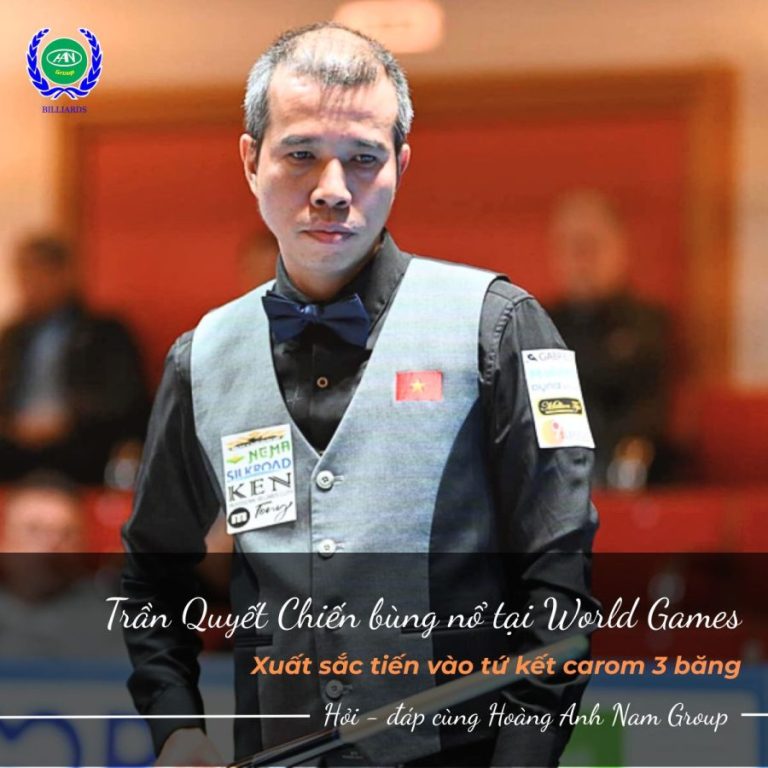 Trần Quyết Chiến “ẵm” vé vào tứ kết World Games