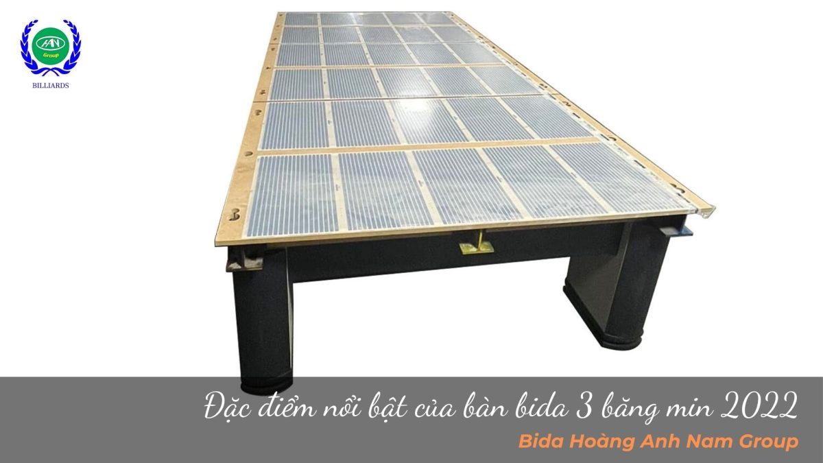 Đặc điểm nổi bật của bàn bida 3 băng MIN 2022