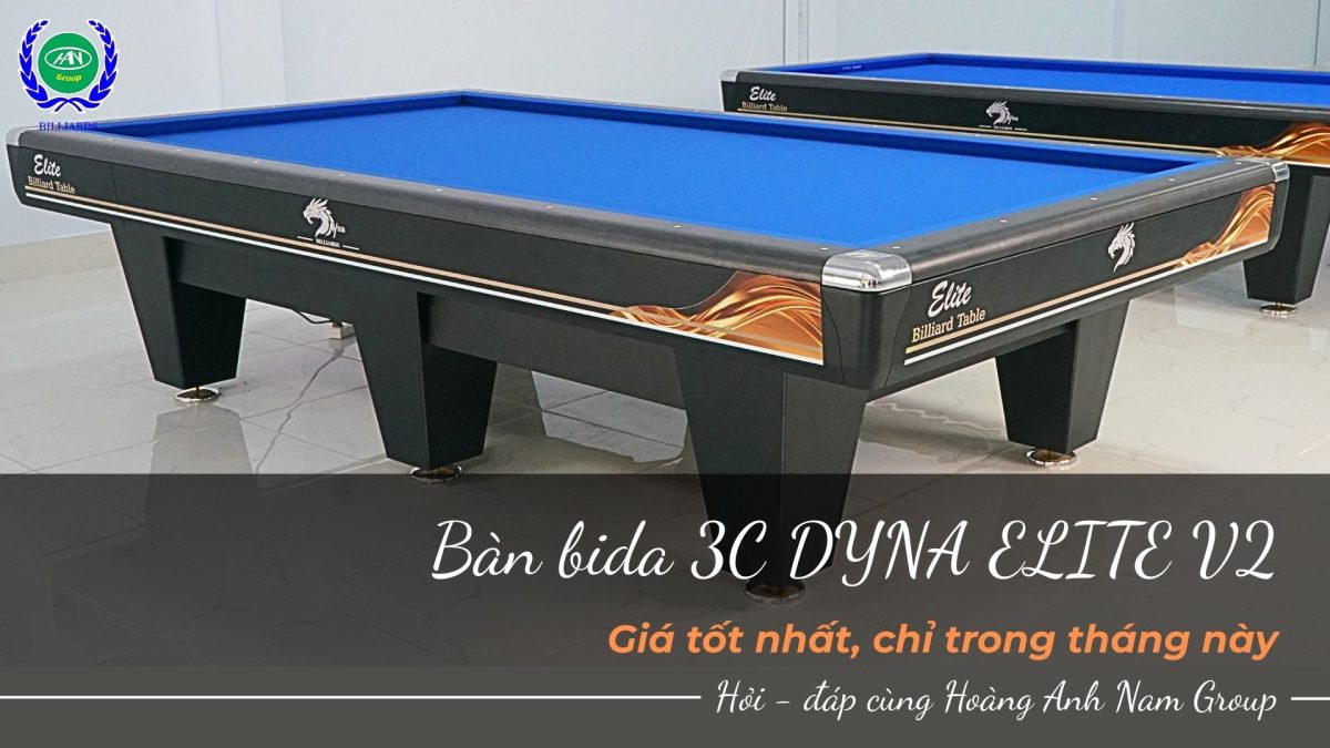 Bàn bida 3C DYNA ELITE V2 - Giá tốt nhất, chỉ trong tháng này | Bida Hoàng Anh Nam Group