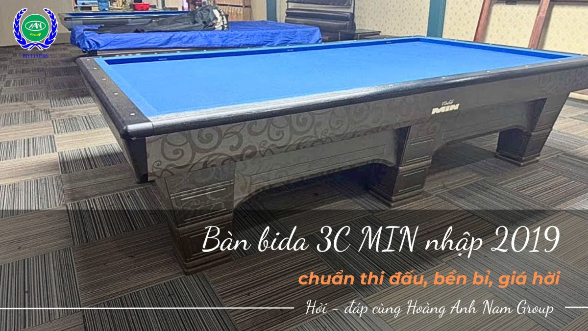 Bàn bida 3c MIN nhập 2019 - Hiệu suất vượt trội, giá hợp lý bất ngờ | Bida Hoàng Anh Nam Group