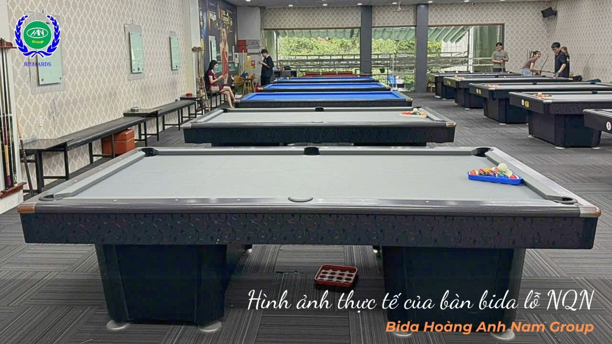 Hình ảnh thực tế của bàn bida lỗ NQN | Bida Hoàng Anh Nam Group
