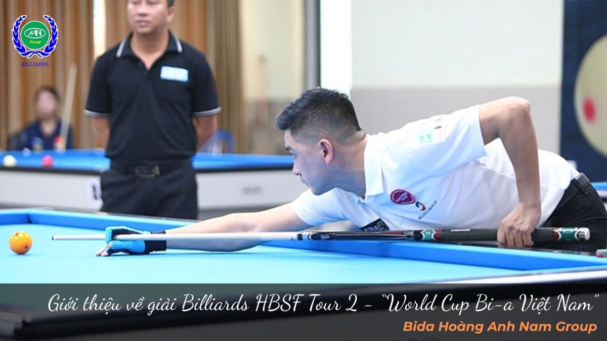 Giới thiệu về giải Billiards HBSF Tour 2 - “World Cup Bi-a Việt Nam”