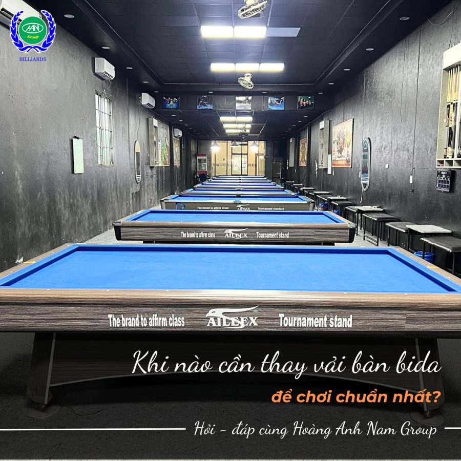 Khi nào cần thay vải bàn bida