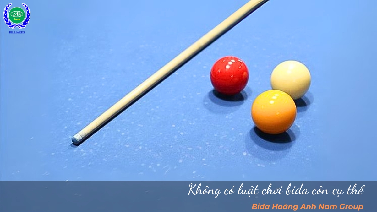 Không có luật chơi bida côn cụ thể