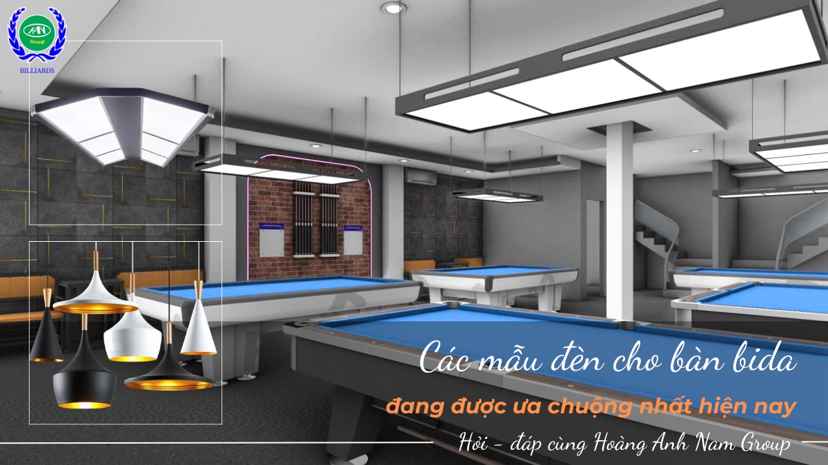 Các mẫu đèn bàn bida đang được ưa chuộng nhất hiện nay