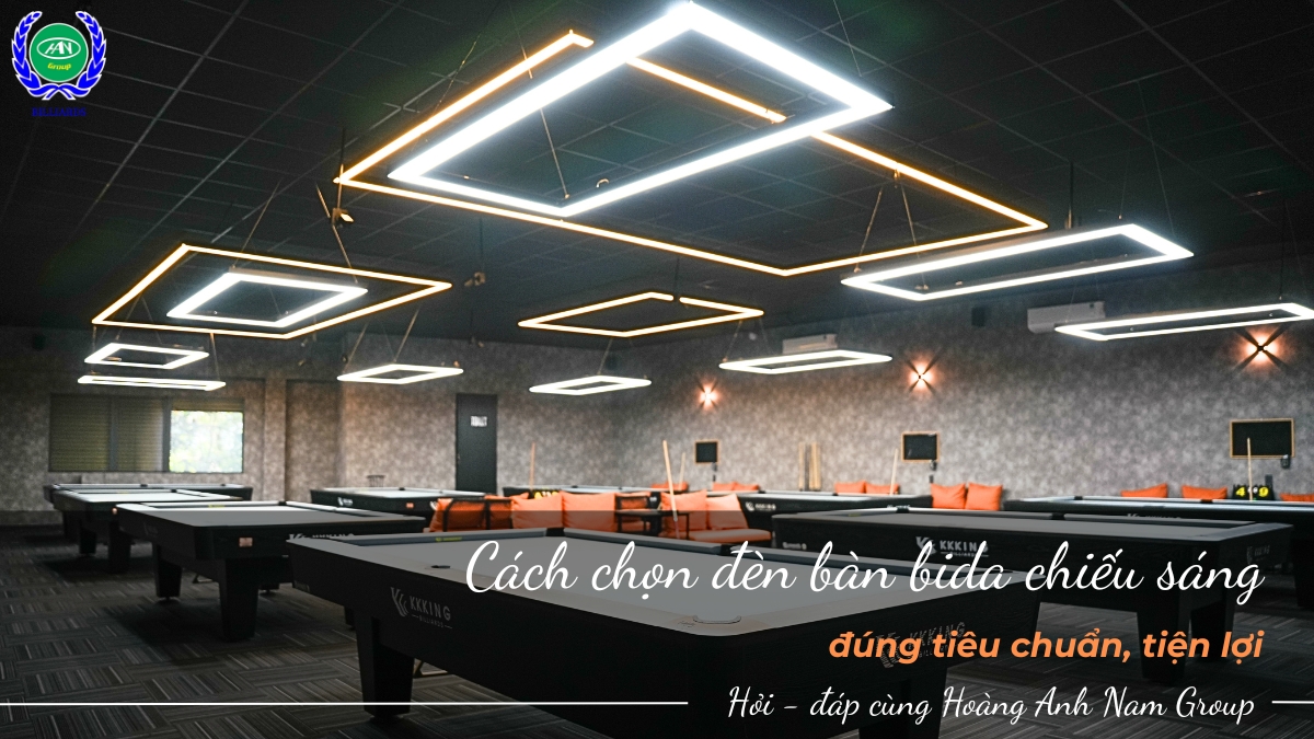 Cách chọn đèn bàn bida chiếu sáng đúng tiêu chuẩn, tiện lợi