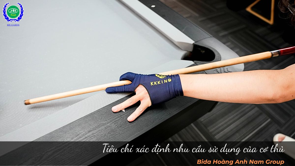 Tiêu chí xác định nhu cầu sử dụng của cơ thủ 