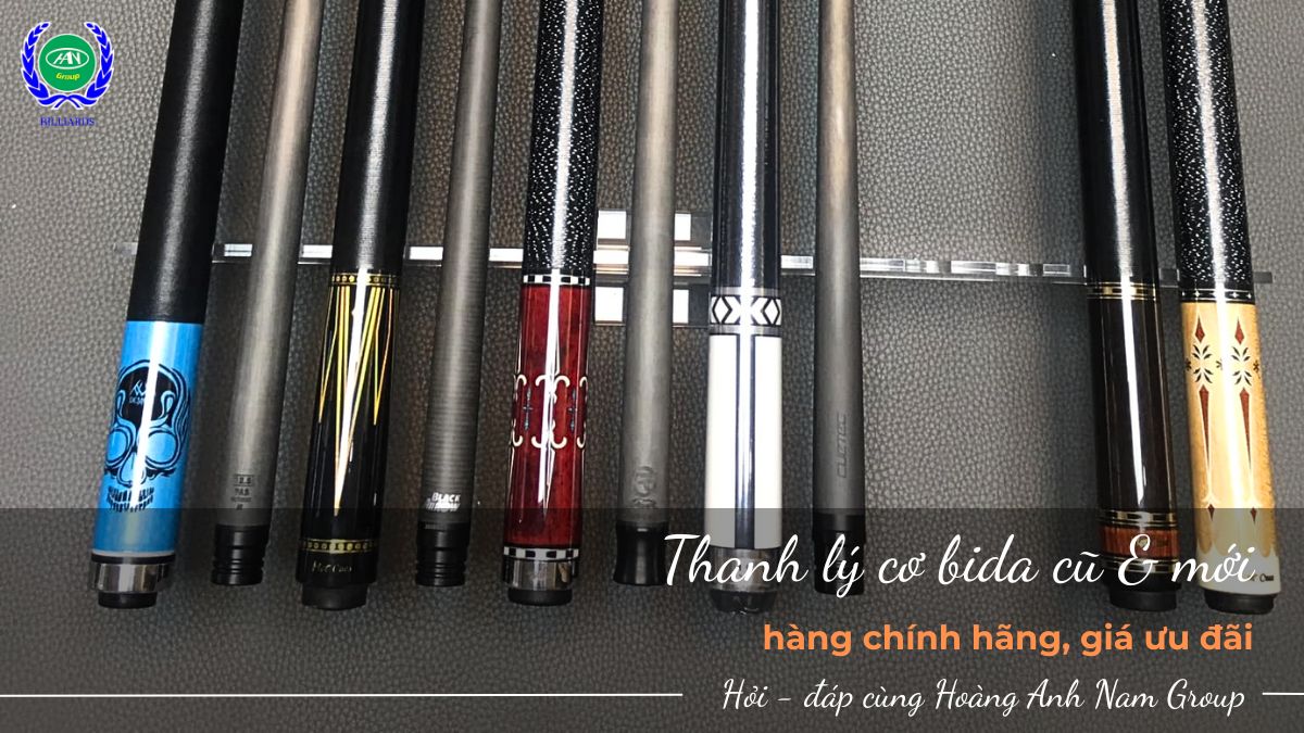 Địa chỉ thanh lý cơ bida cũ, mới chính hãng uy tín, giá rẻ 