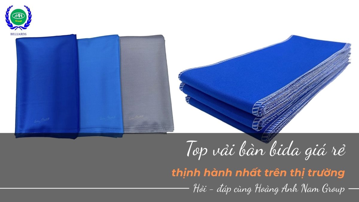 Top vải bàn bida giá rẻ, thịnh hành nhất trên thị trường