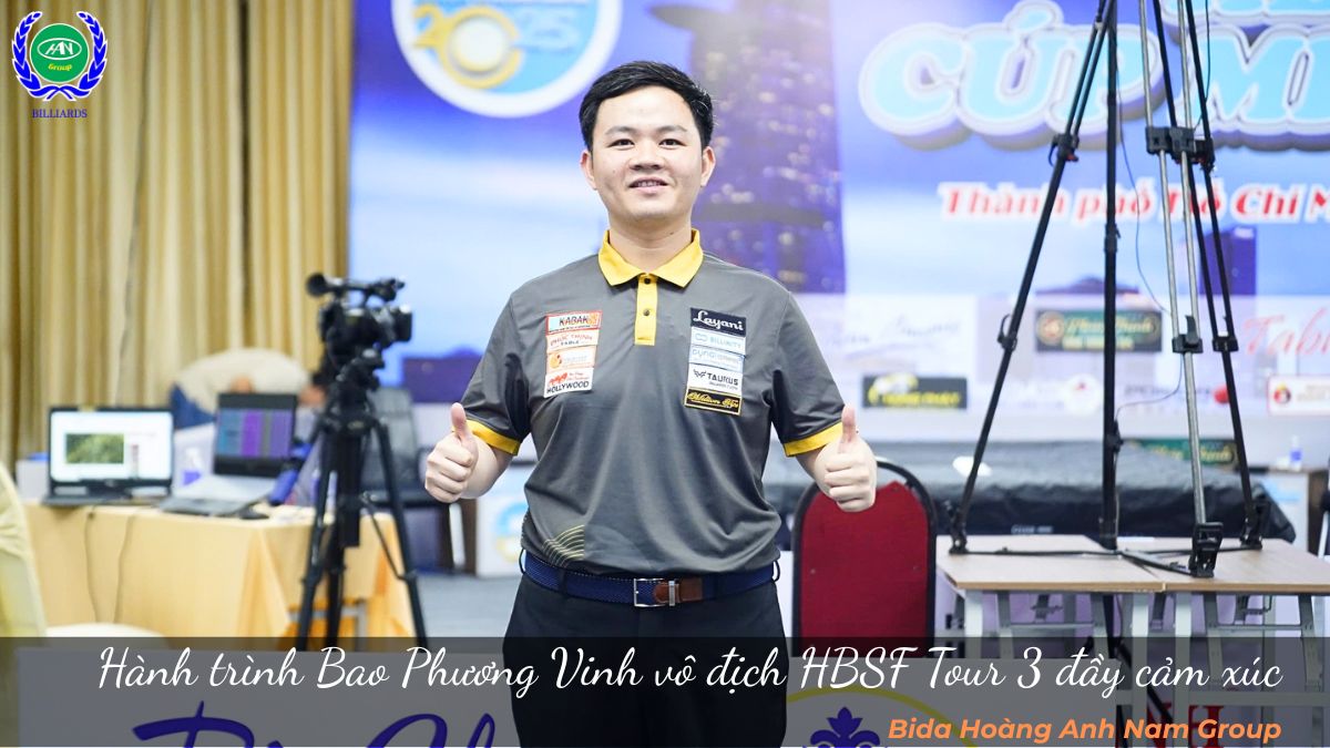 Hành trình Bao Phương Vinh vô địch HBSF Tour 3 đầy cảm xúc