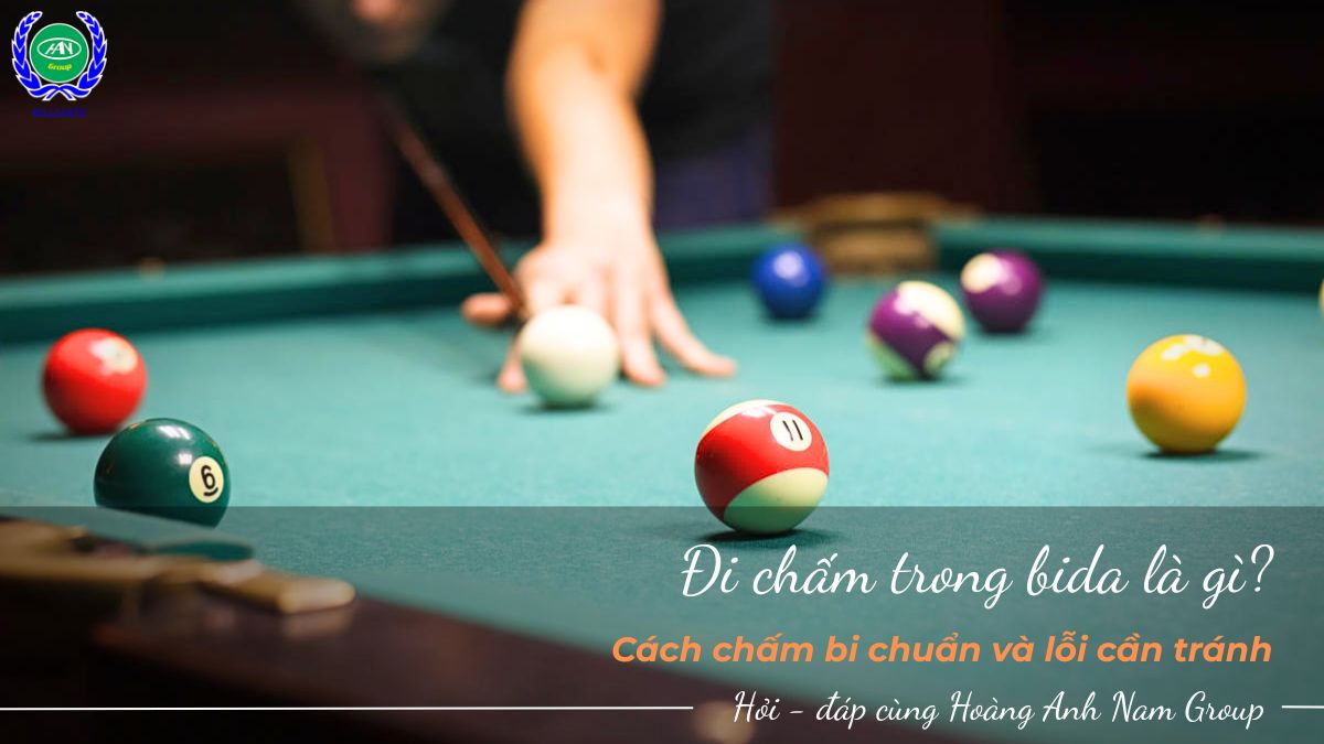 Đi chấm trong bida là gì? Cách chấm bi chuẩn và lỗi cần tránh