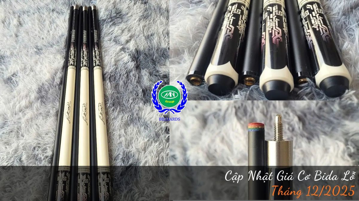 Bảng giá cơ bida lỗ tháng 12/2025 | Bida Hoàng Anh Nam Group
