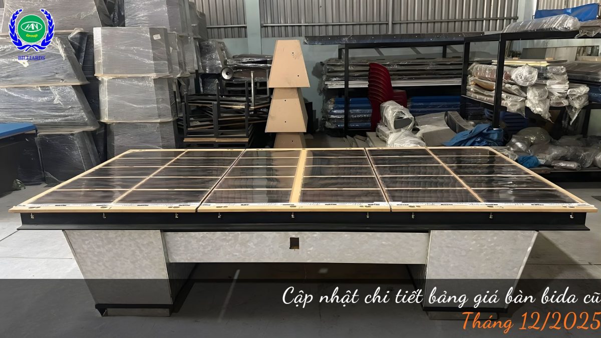 Cập nhật chi tiết bảng giá bàn bida cũ tháng 12/2025 | Bida Hoàng Anh Nam Group
