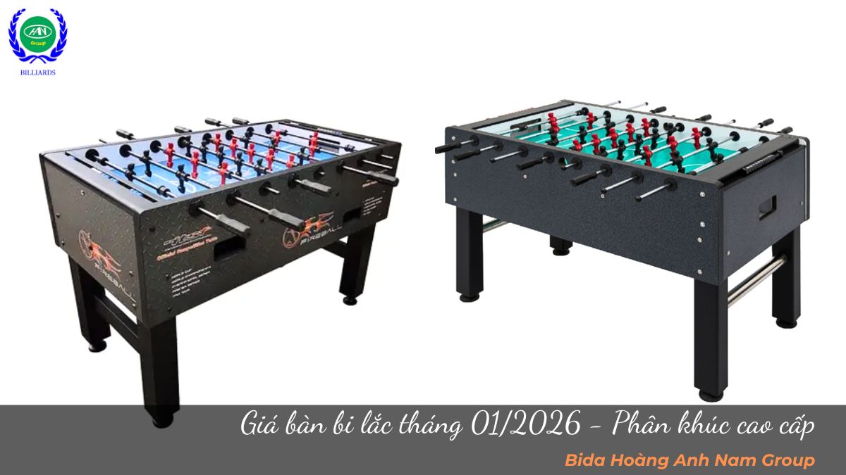 Giá bàn bi lắc tháng 01/2026 - Phân khúc cao cấp