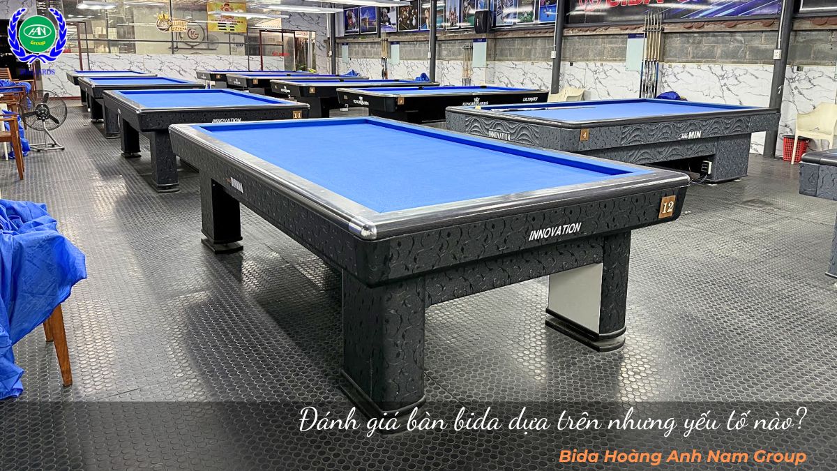Đánh giá bàn bida dựa trên nhưng yếu tố nào?