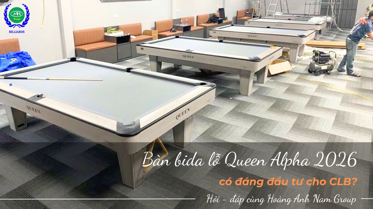 Bàn bida lỗ Queen Alpha 2026 có đáng đầu tư cho CLB?