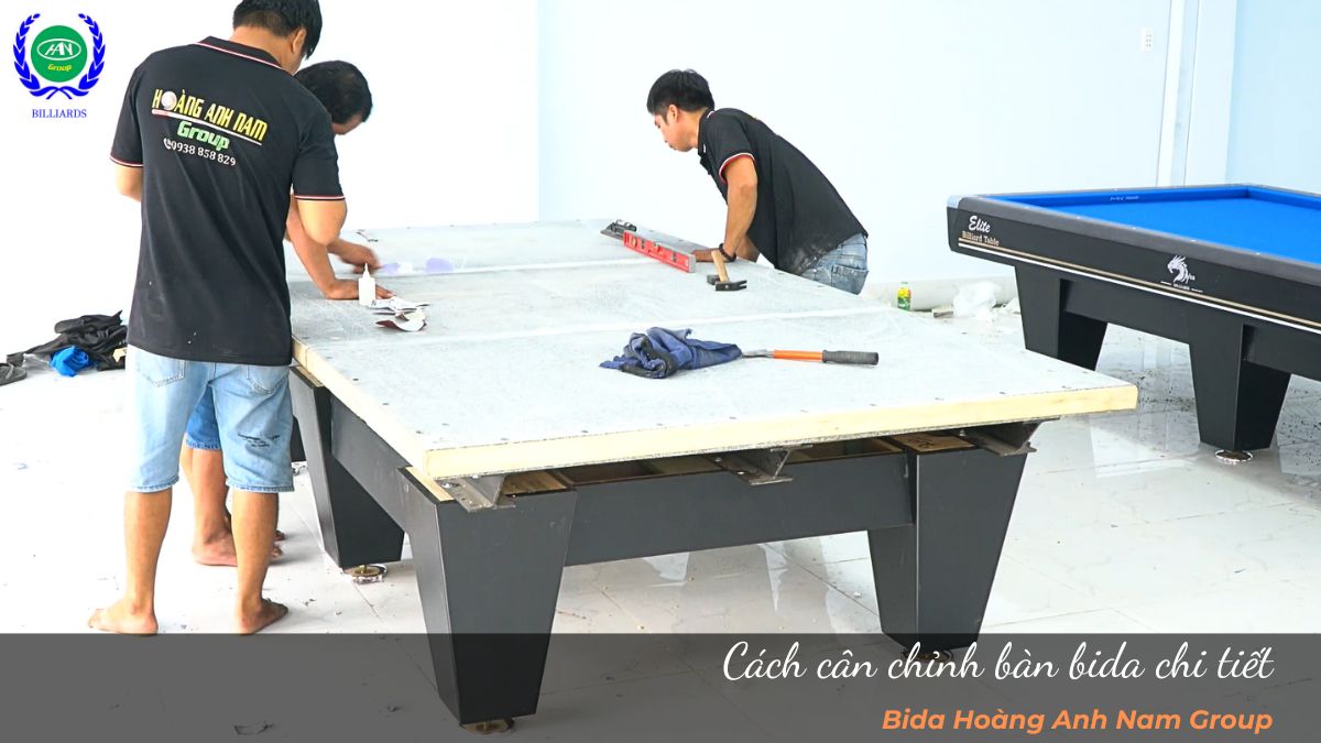 Cách cân chỉnh bàn bida chi tiết