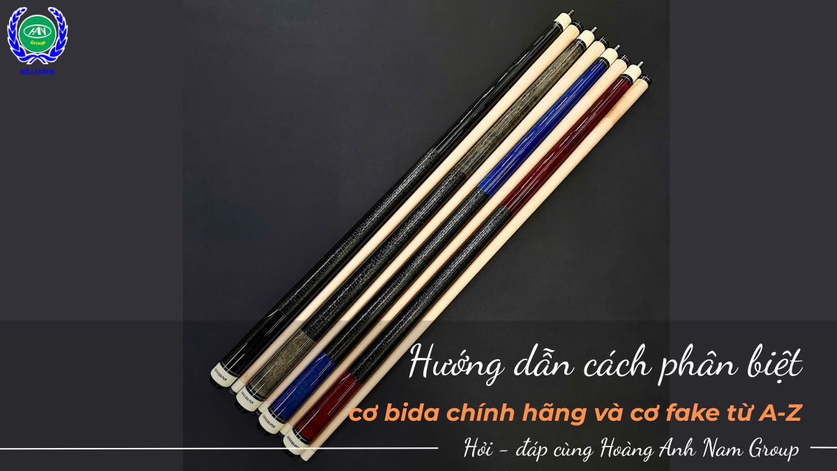 Hướng dẫn cách phân biệt cơ bida chính hãng và cơ fake từ A-Z