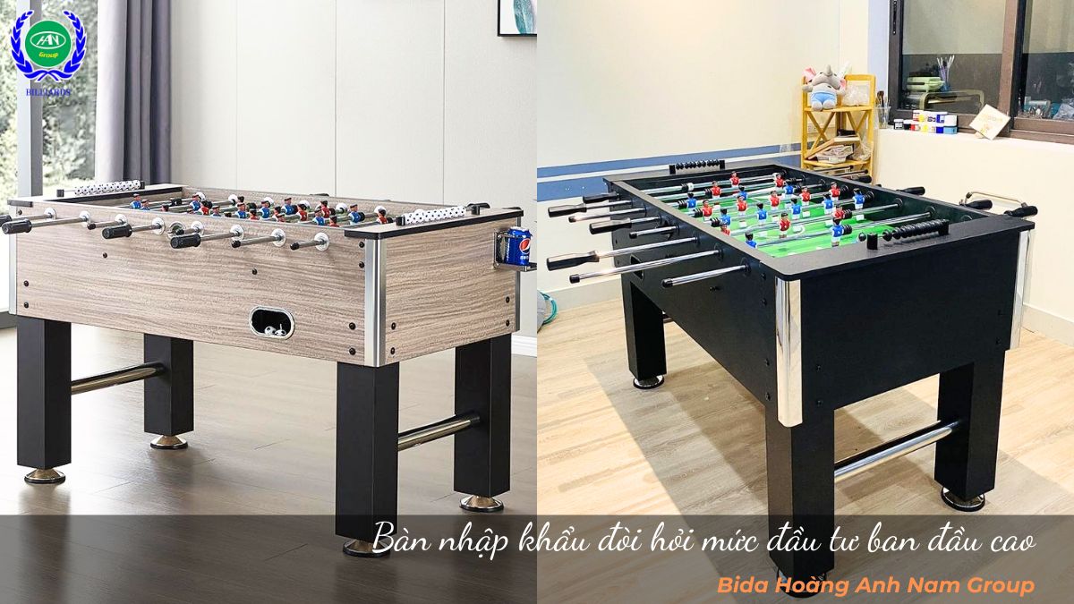 Bàn nhập khẩu đòi hỏi mức đầu tư ban đầu cao