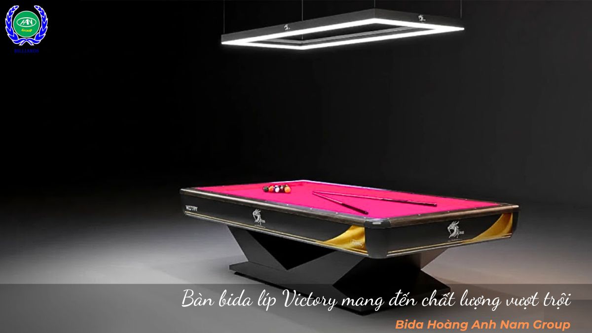 Bàn bida líp Victory mang đến chất lượng vượt trội