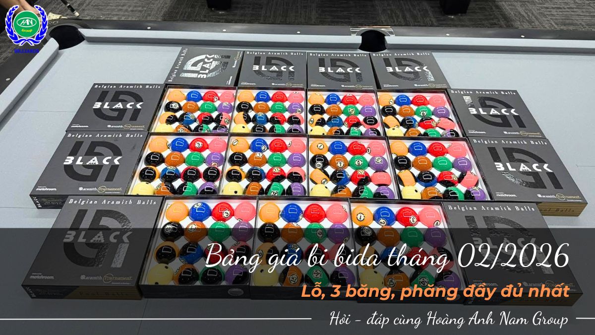 Bảng giá bi bida tháng 02/2026: Lỗ, 3 băng, phăng đầy đủ nhất