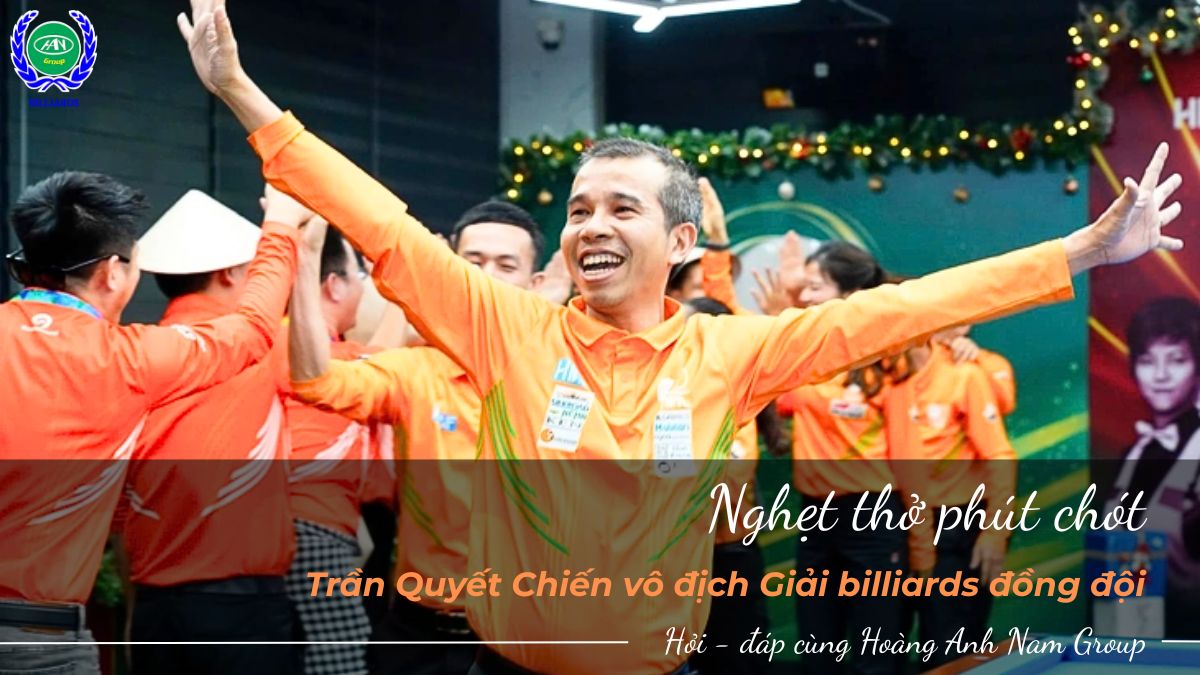 Nghẹt thở phút chót, Trần Quyết Chiến vô địch Giải billiards đồng đội