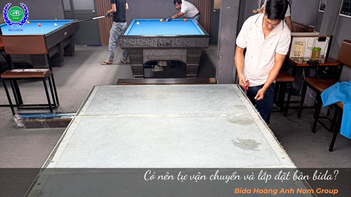 Có nên tự vận chuyển và lắp đặt bàn bida?