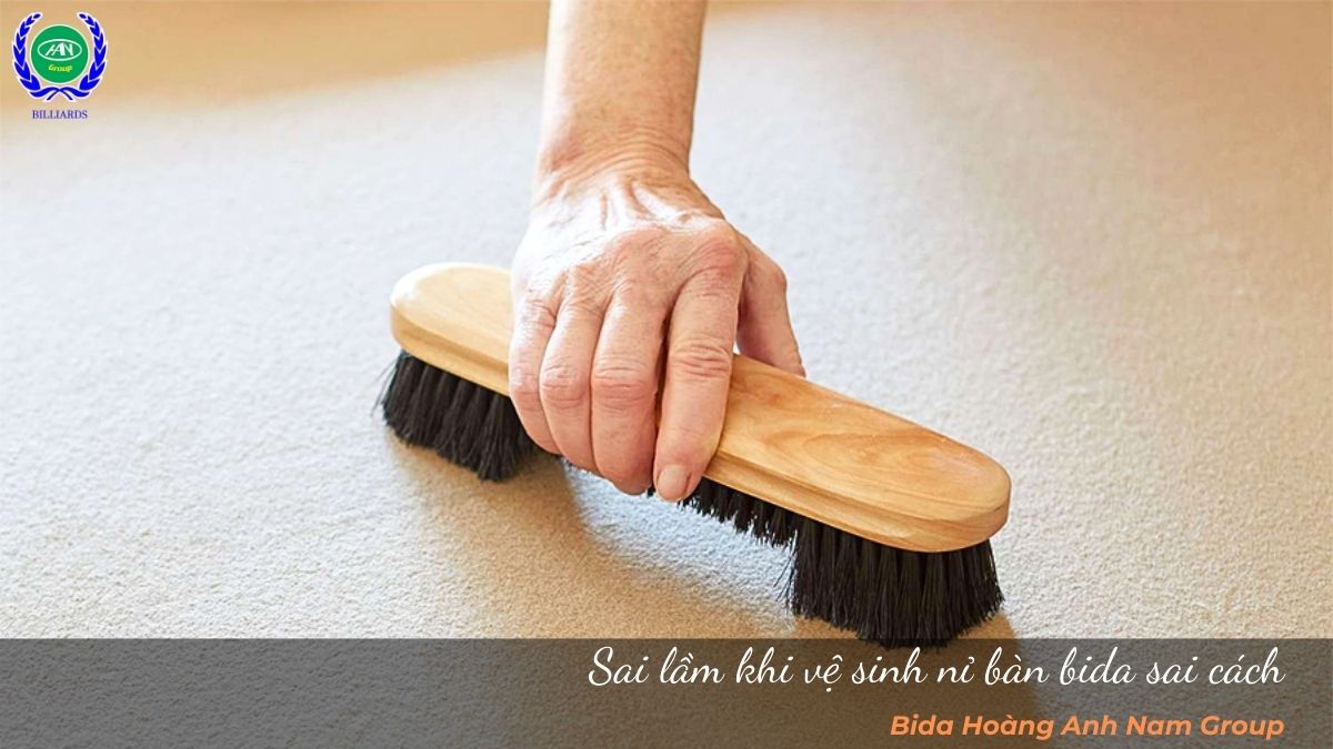 Sai lầm khi vệ sinh nỉ bàn bida sai cách