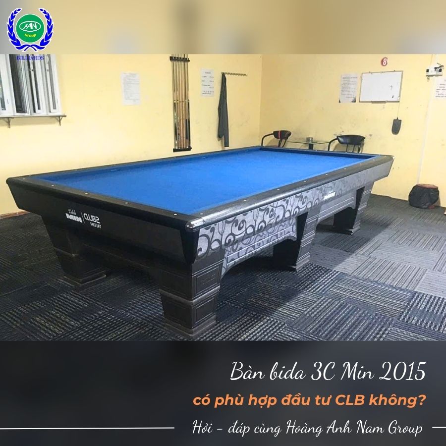 Bàn bida 3C Min 2015 có phù hợp đầu tư CLB không?