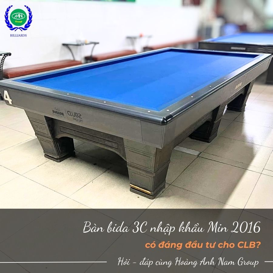 Bàn bida 3C nhập khẩu Min 2016 có đáng đầu tư cho CLB?
