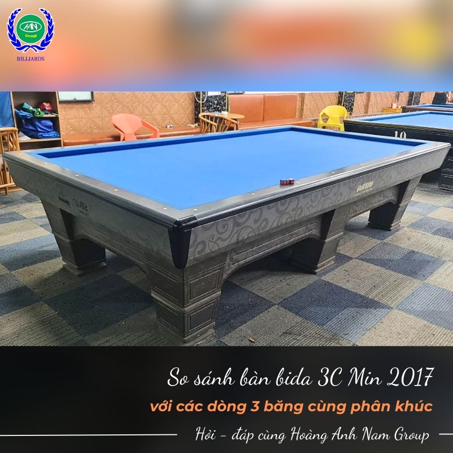 So sánh bàn bida 3C Min 2017 với các dòng 3 băng cùng phân khúc