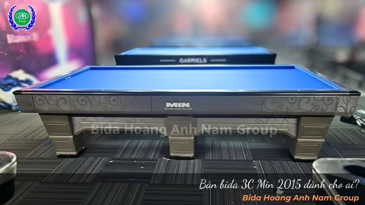 Bàn bida 3C Min 2015 dành cho ai?