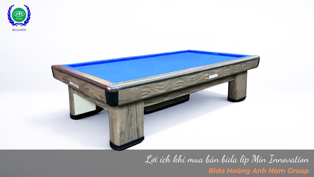 Lợi ích khi mua bàn bida líp Min Innovation