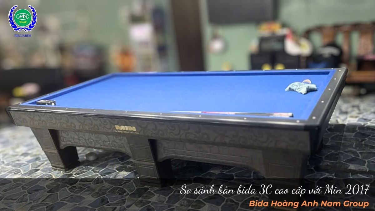 So sánh bàn bida 3C cao cấp với Min 2017