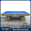 Bàn Bida Líp Dyna - Trên 100%