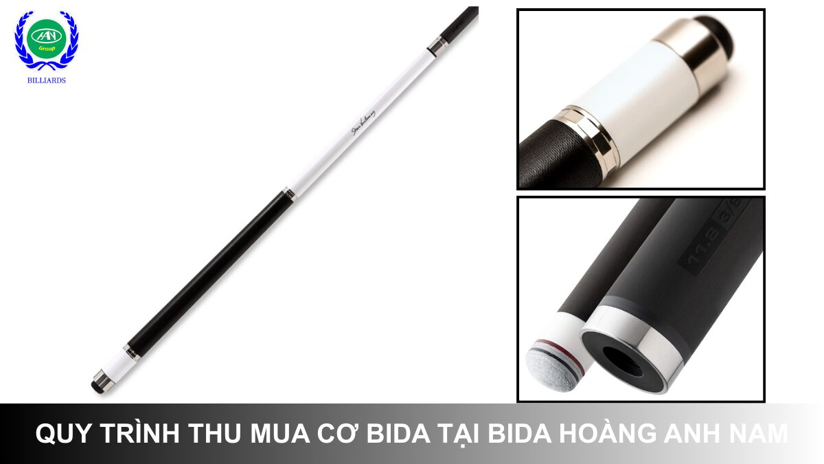Quy trình thu mua cơ bida toàn quốc | Bida Hoàng Anh Nam Group